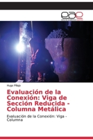 Evaluación de la Conexión: Viga de Sección Reducida - Columna Metálica 6202136464 Book Cover
