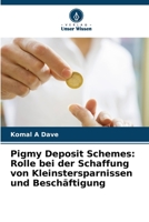 Pigmy Deposit Schemes: Rolle bei der Schaffung von Kleinstersparnissen und Beschäftigung 6205723816 Book Cover