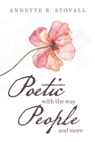 Poetic with the Way People and More 1968750460 Book Cover