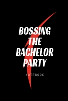Bossing the Bachelor Party notebook: Black and white, red lightening, stag party slogan lined paperback jotter 1692311085 Book Cover
