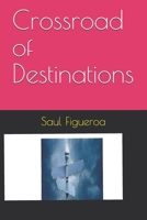Crossroad of Destinations 1983210374 Book Cover