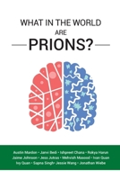 What in the World are Prions? 177369233X Book Cover