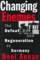 Changing Enemies: The Defeat and Regeneration of Germany 0393039889 Book Cover