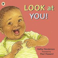 Look at You!: Wow, What a Body Can Do!. Kathy Henderson 140630459X Book Cover