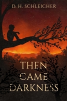 Then Came Darkness 1729420095 Book Cover