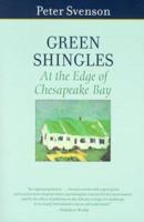 Green Shingles: At the Edge of Chesapeake Bay 0801864461 Book Cover