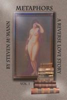 Metaphors: A Reverse Love Story 0692233156 Book Cover
