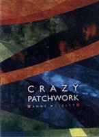 The Complete Crazy Patchwork 1889682268 Book Cover