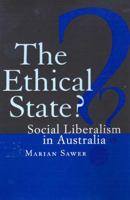 The Ethical State?: Social Liberalism in Australia 0522850820 Book Cover