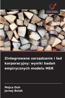 Zintegrowane zarzadzanie i lad korporacyjny: wyniki badan empirycznych modelu MER (Polish Edition) 6209828035 Book Cover