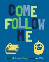 Come Follow Me A Book Of Mormon Study Journal For 2020: For Youth And Teens Blue 1696274036 Book Cover