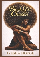 Black Girl Chosen B0H1BVKG3C Book Cover