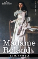 Madame Roland: A Biographical Study 1646797361 Book Cover