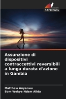 Assunzione di dispositivi contraccettivi reversibili a lunga durata d'azione in Gambia (Italian Edition) 6207878787 Book Cover