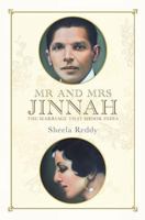 Mr. and Mrs. Jinnah: The Marriage that Shook India 0670086436 Book Cover