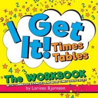 I Get It! Times Tables: The Workbook: With Tonnes of Examples And More Times Table Tricks 1039110568 Book Cover