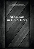 Arkansas in 1892-1893 5518739532 Book Cover