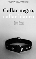 Collar negro, collar blanco (Trilogía Collar Negro) (Spanish Edition) B08R7VM1H9 Book Cover