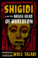 Shigidi and the Brass Head of Obalufon 0756418267 Book Cover
