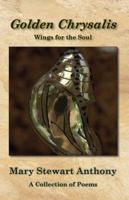 Golden Chrysalis: Wings for the Soul 099688582X Book Cover