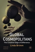 Global Cosmopolitans: The Creative Edge of Difference 1349311731 Book Cover