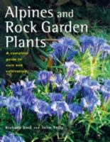 Alpines and Rock Garden Plants: A Complete Guide to Care and Cultivation 0706377281 Book Cover