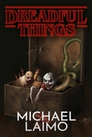 Dreadful Things 163789239X Book Cover