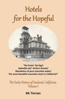 Hotels for the Hopeful (The Early History of Sunland, California Book 1) 0983067201 Book Cover
