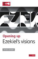 Opening Up Ezekiel's Visions (Opening Up the Bible) 190308766X Book Cover