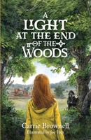 A Light at the End of the Woods B0HJ6WMVPB Book Cover