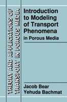 Introduction to Modeling of Transport Phenomena in Porous Media (Theory and Applications of Transport in Porous Media) 079231106X Book Cover