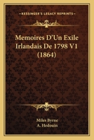 Memoires D'Un Exile Irlandais De 1798 V1 (1864) 1160190070 Book Cover