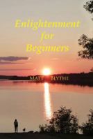 Enlightenment for Beginners 1453574751 Book Cover