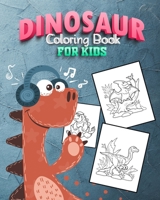 Dinosaur Coloring Book for Kids: Great Gift for Boys & Girls/ Childrens Activity Books /Kids 3-8, 6-8,Toddlers, Preschoolers B08WS982QZ Book Cover