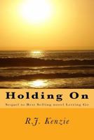 Holding On 1482324288 Book Cover