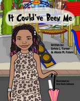 It Could've Been Me 1986373703 Book Cover
