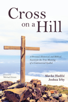 Cross on a Hill 1532663560 Book Cover