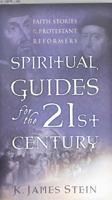 Spiritual Guides for the 21st Century: Faith Stories of the Protestant Reformers 0835809218 Book Cover