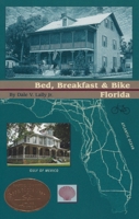 Bed, Breakfast and Bike Florida 0933855249 Book Cover
