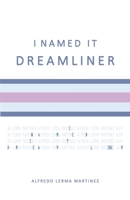 I Named It Dreamliner B09PHH7JS2 Book Cover