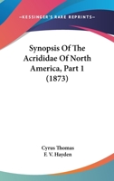 Synopsis of the Acrididae of North America [microform] 1164897527 Book Cover