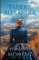 Beyond This Moment 0764203908 Book Cover
