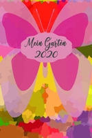 Mein Garten 2020: Notizbuch, Jahresplaner und Journal, Gartenplaner und Eintragbuch f�r Gartenfreunde, Hobbyg�rtner und Laubenpieper Pink Schmetterling 1708171177 Book Cover