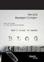 Don't Trust in Media: Das Vertrauen in Den Onlinejournalimus 3959352603 Book Cover