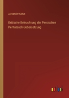 Kritische Beleuchtung der Persischen Pentateuch-Uebersetzung 3368219545 Book Cover