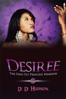 Desiree: The Half Elf Princess Warrior 1984551701 Book Cover