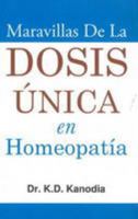 Maravillas De La Dosis Unica En Homeopatia (Spanish Edition) 8131903788 Book Cover