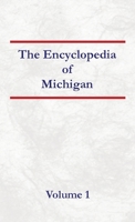 Encyclopedia of Michigan - Volume 1 B0DPJFQDB6 Book Cover