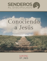 Senderos al Discipulado: Conociendo a Jesús (Spanish Edition) B0FQPKW67W Book Cover
