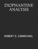 Diophantine Analysis: Robert D. Carmichael 1677953837 Book Cover